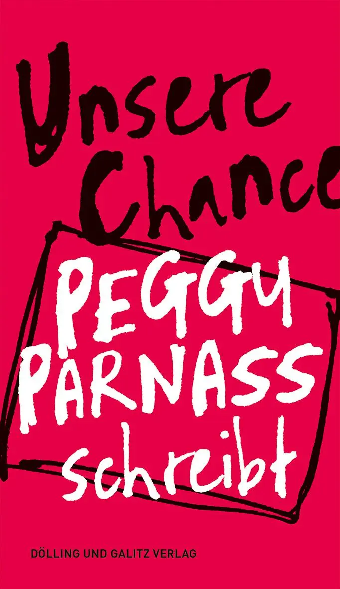 Cover: 9783960607120 | Unsere Chance. Peggy Parnass schreibt | Peggy Sophie Parnass | Buch
