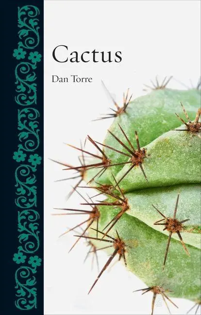Cover: 9781780237220 | Cactus | Dan Torre | Buch | Englisch | 2017 | Reaktion Books