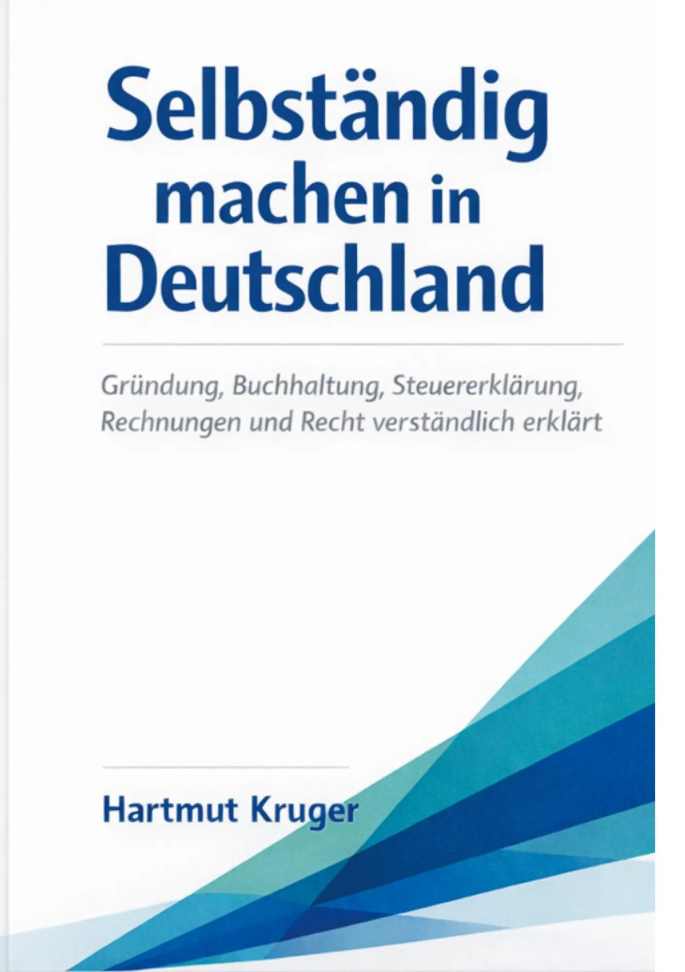 Cover: 9783696367220 | Selbständig machen in Deutschland | Hartmut Kruger | Taschenbuch