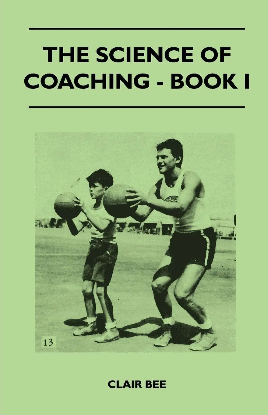 Cover: 9781446527320 | The Science of Coaching - Book I | Clair Bee | Taschenbuch | Englisch