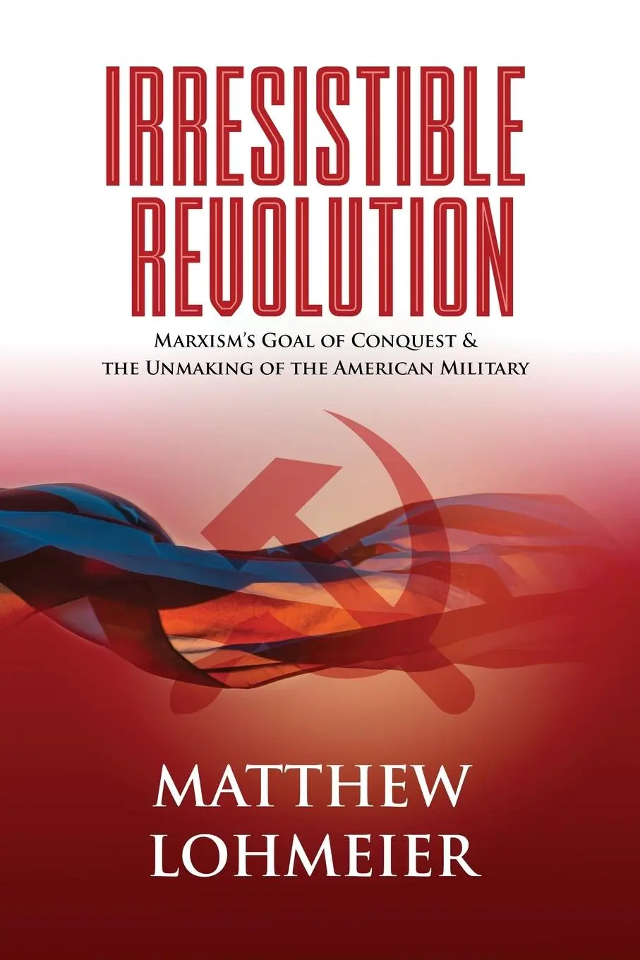 Cover: 9781737067320 | Irresistible Revolution | Matthew Lohmeier | Taschenbuch | Englisch