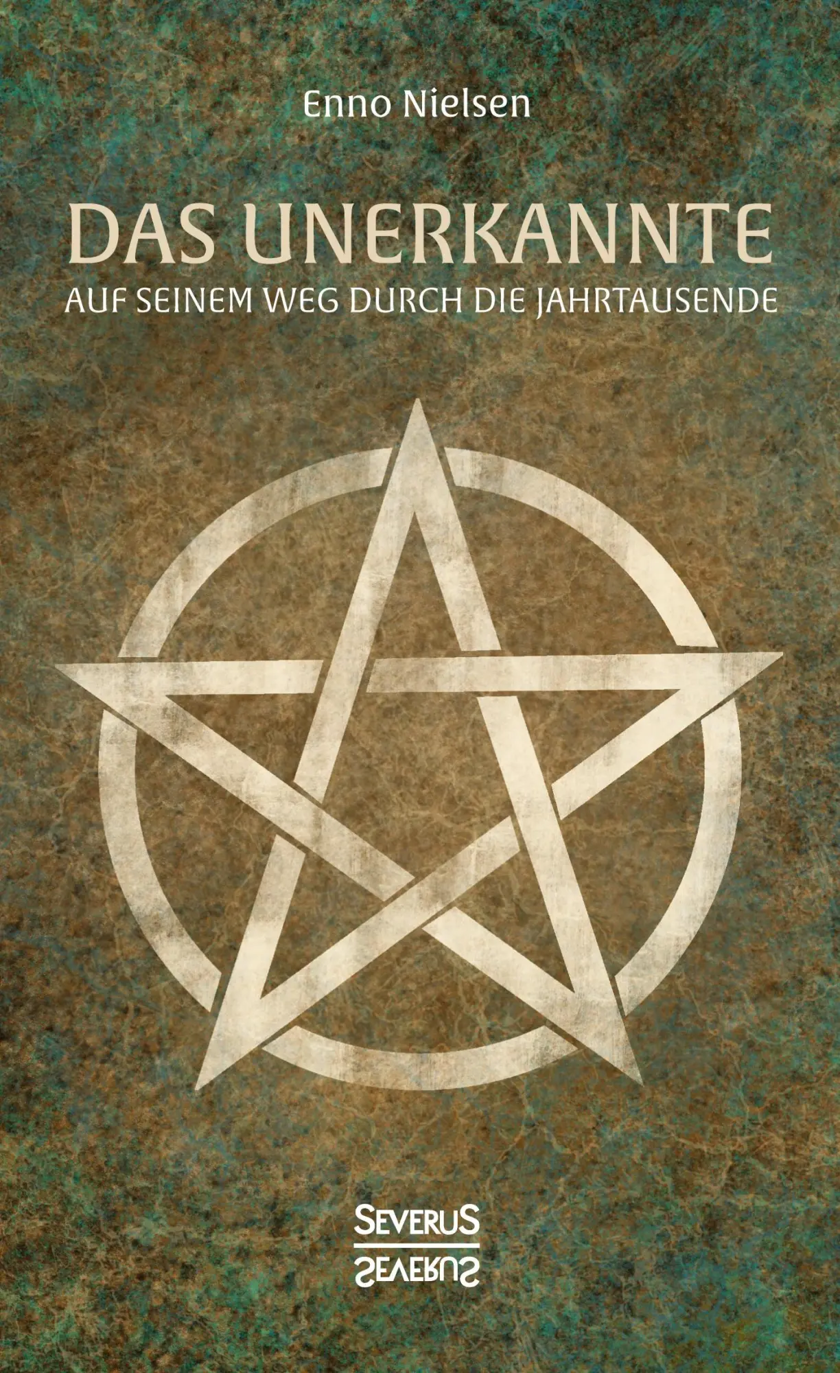 Cover: 9783958017320 | Das Unerkannte | auf seinem Weg durch die Jahrtausende | Enno Nielsen