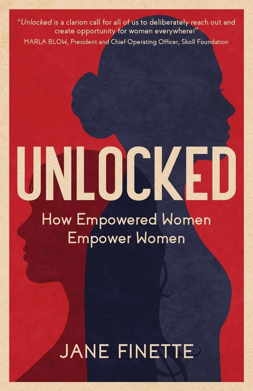 Cover: 9781636767420 | Unlocked | How Empowered Women Empower Women | Jane Finette | Buch