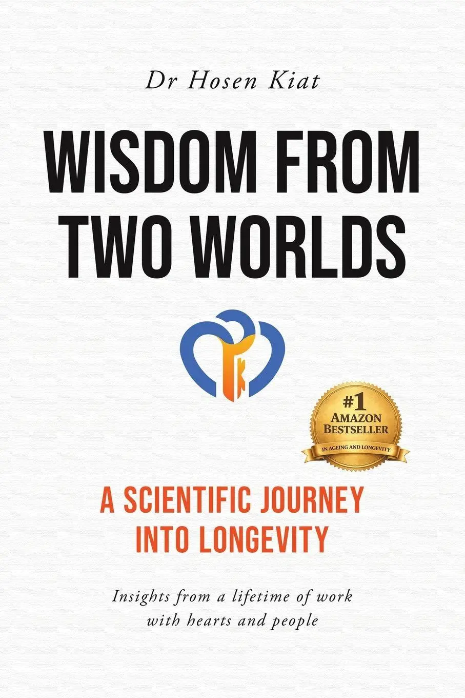 Cover: 9781665787420 | Wisdom from Two Worlds | A Scientific Journey into Longevity | Kiat