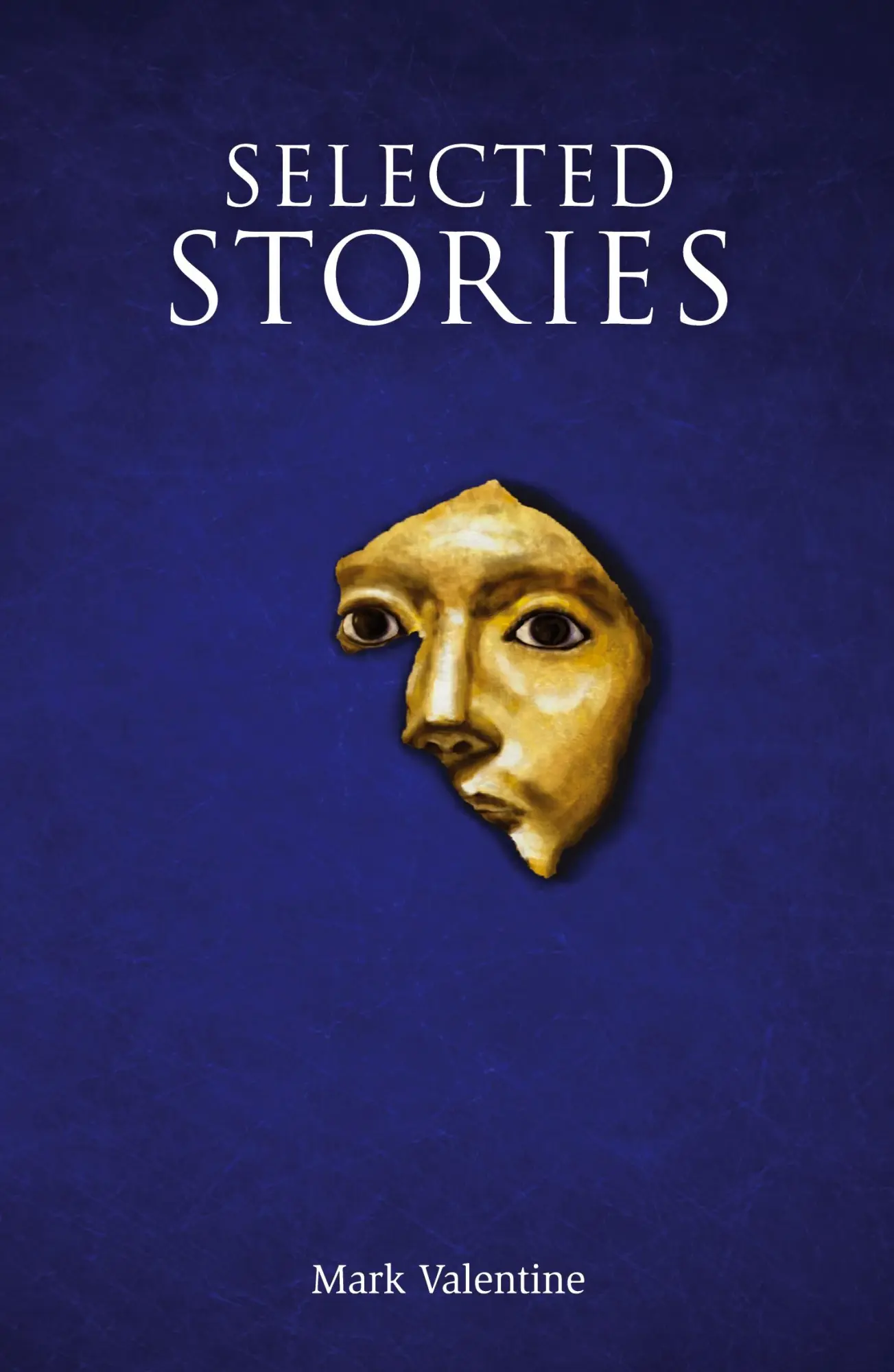 Cover: 9781783807420 | Selected Stories | Mark Valentine | Taschenbuch | Englisch | 2021