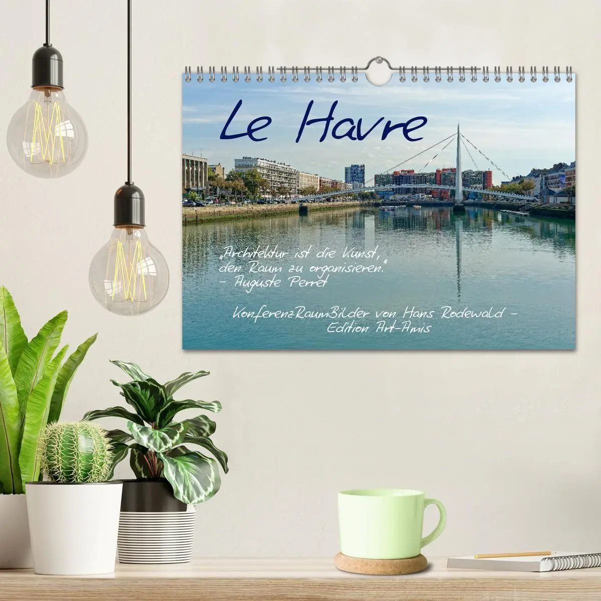 Bild: 9783516847420 | Le Havre - Perle an der Seinemündung (Wandkalender 2027 DIN A4...