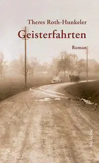 Geisterfahrten - Theres Roth-Hunkeler Gebunden