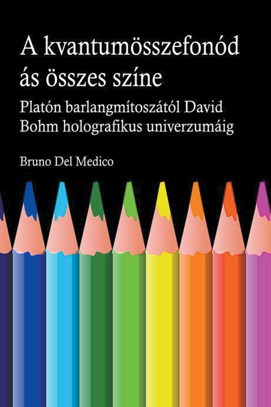 Cover: 9798223367420 | A kvantum összefonódásának minden színe. Platón barlangjának...