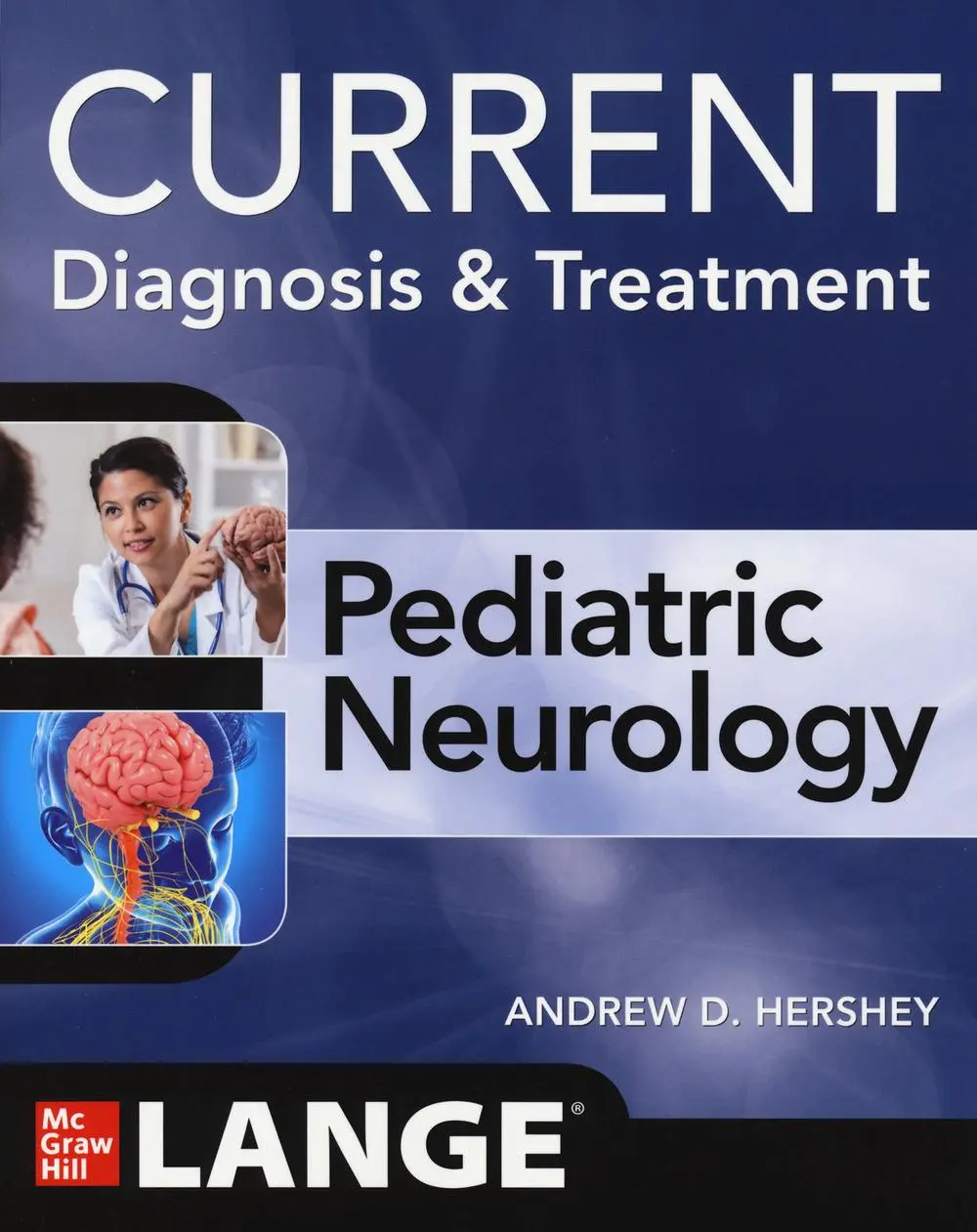 Cover: 9781260457520 | Current Diagnosis and Treatment Pediatric Neurology | Andrew Hershey