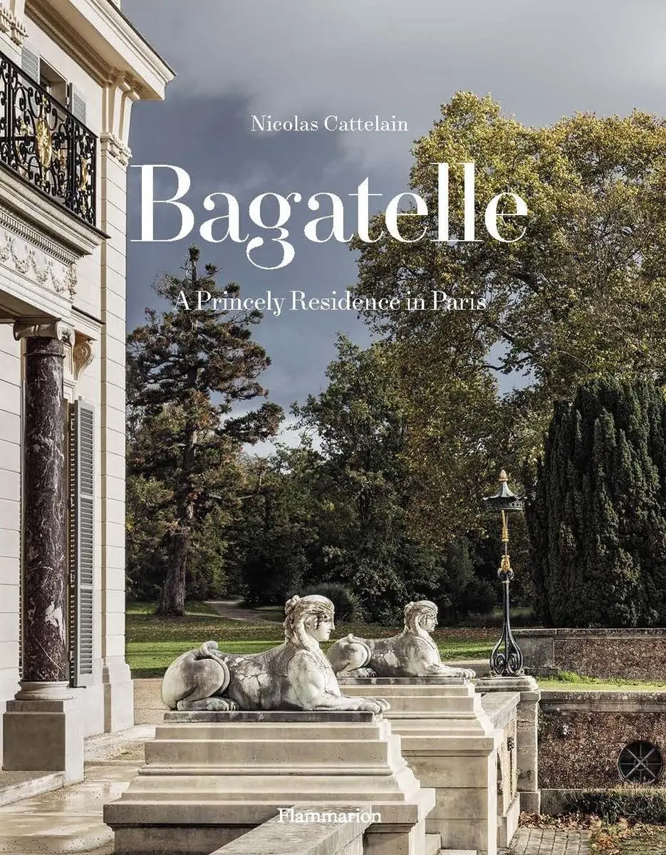 Cover: 9782080247520 | Bagatelle | A Princely Residence in Paris | Nicolas Cattelain | Buch