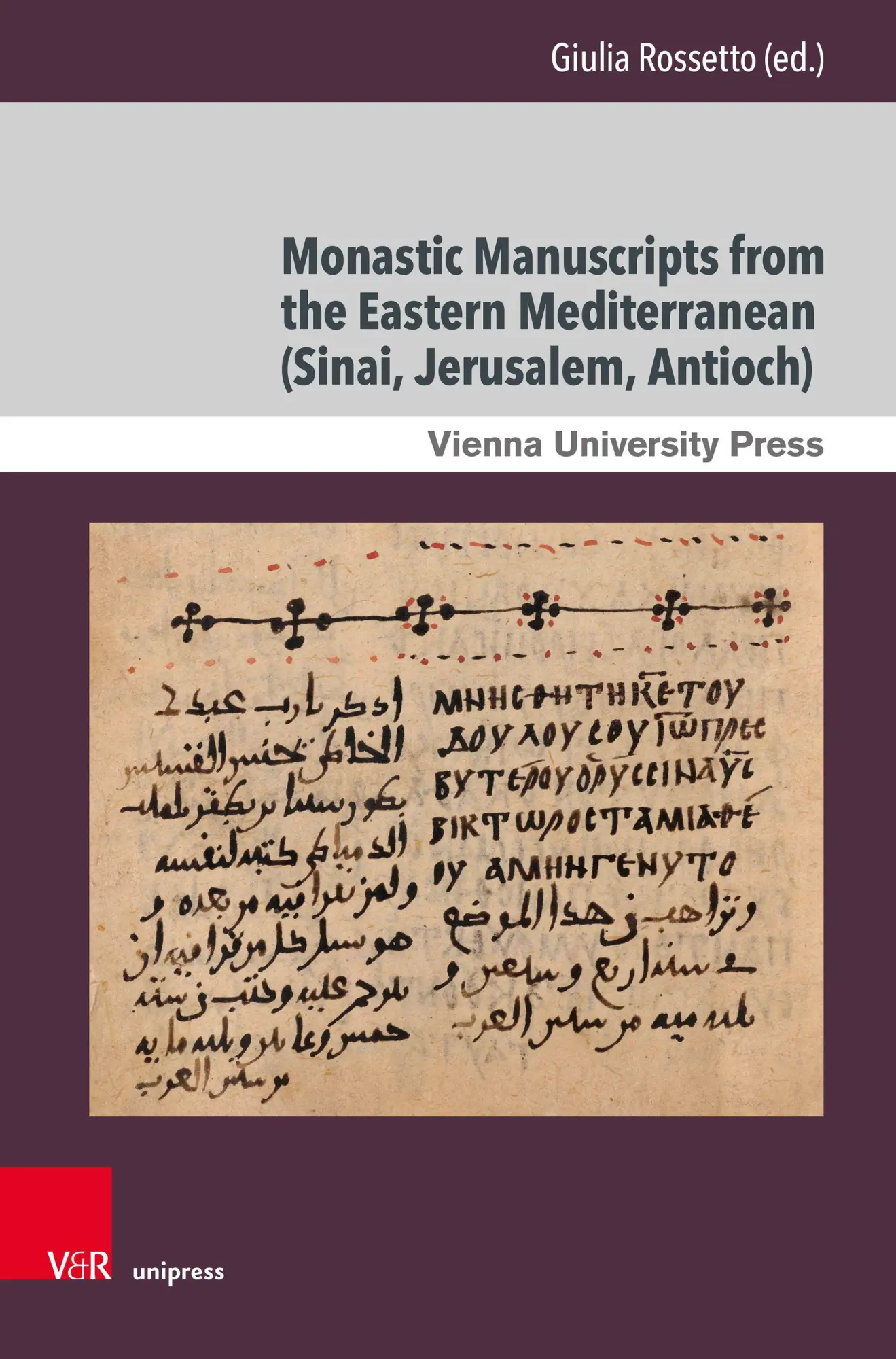 Monastic Manuscripts from the Eastern Mediterranean (Sinai, Jerusalem, Antioch)