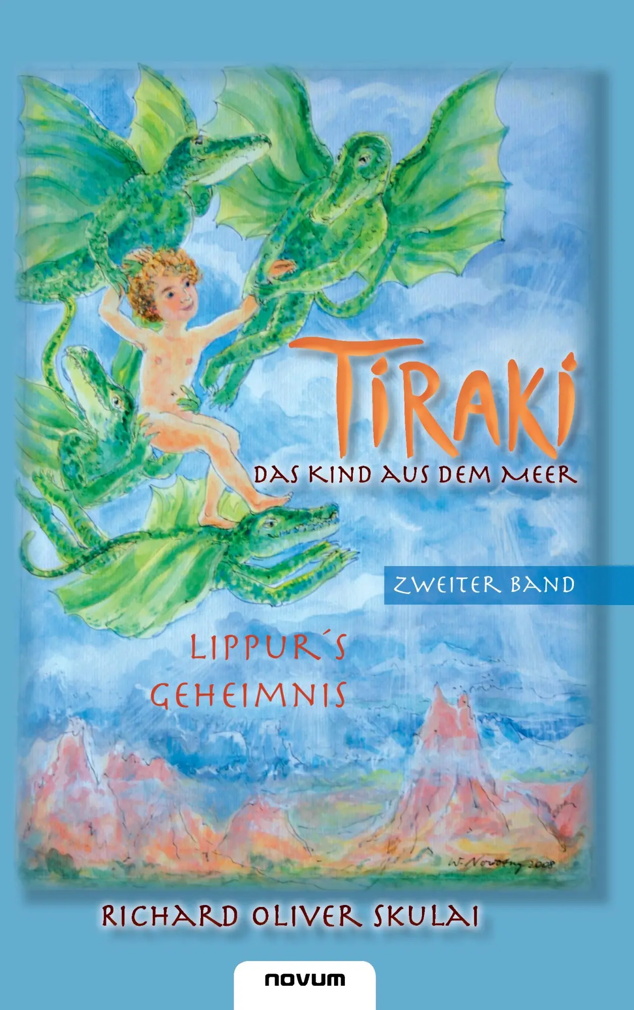 Tiraki das Kind aus dem Meer - Band II - Richard Oliver Skulai Kartoniert (TB)