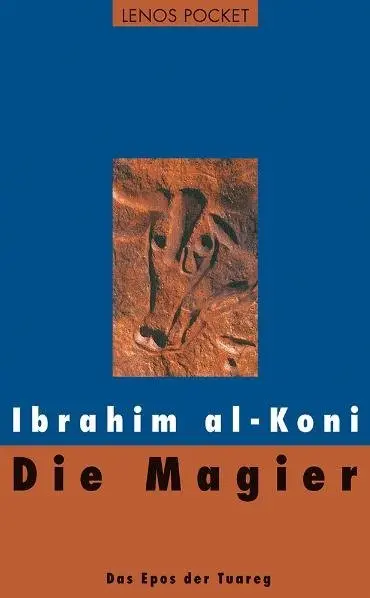 Cover: 9783857877520 | Die Magier | Das Epos der Tuareg | Ibrahim al-Koni | Taschenbuch