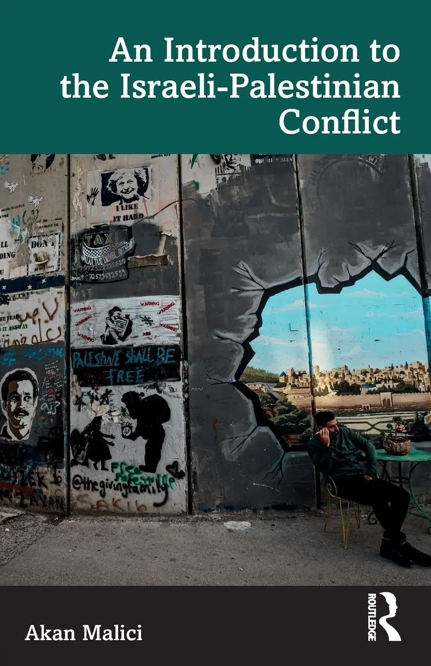 Cover: 9780367257620 | An Introduction to the Israeli-Palestinian Conflict | Akan Malici