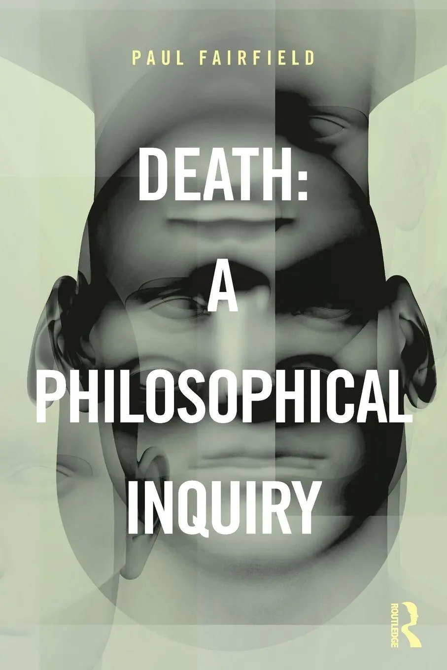 Cover: 9780415837620 | Death | A Philosophical Inquiry | Paul Fairfield | Taschenbuch | 2014
