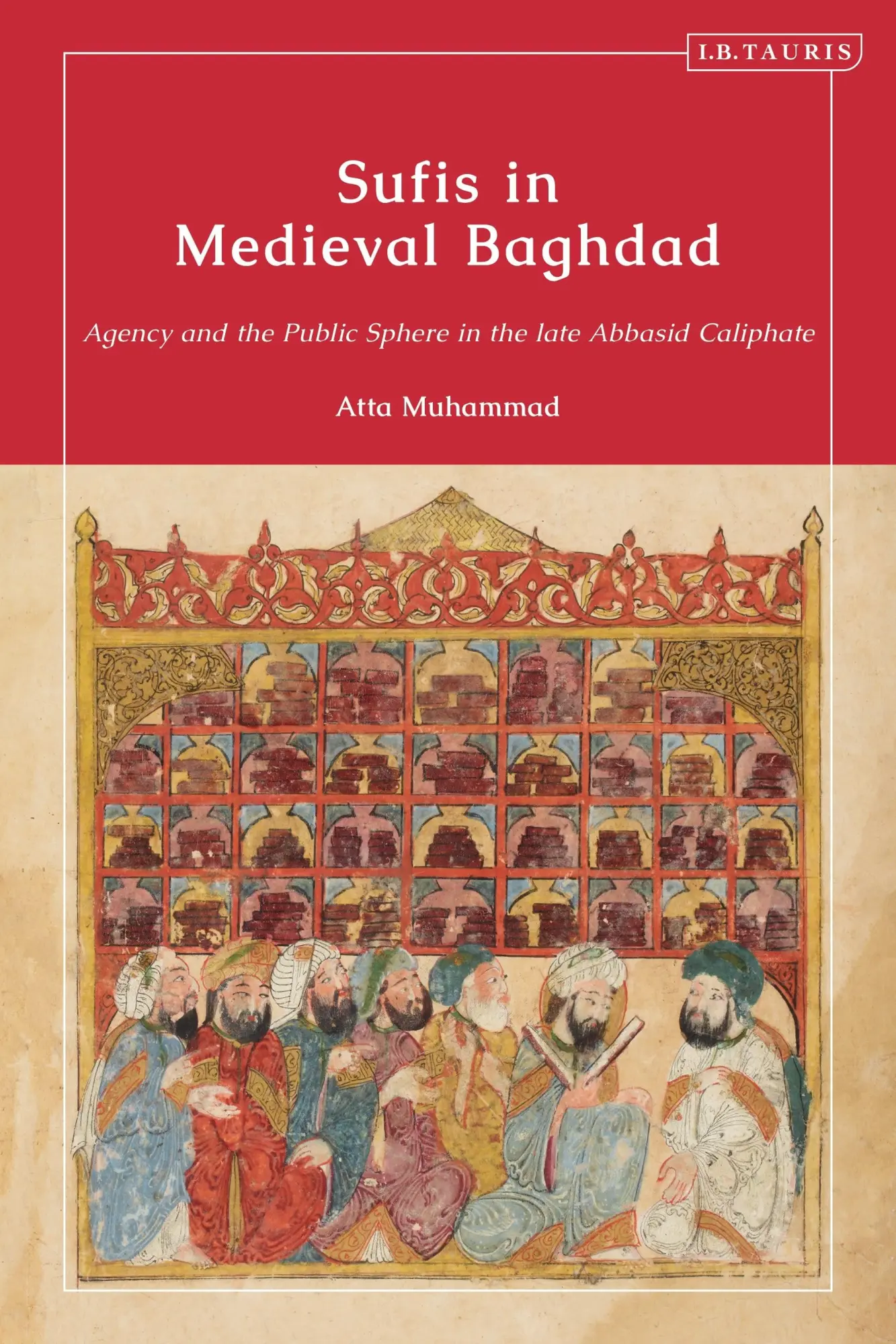 Cover: 9780755647620 | Sufis in Medieval Baghdad | Atta Muhammad | Taschenbuch | Englisch