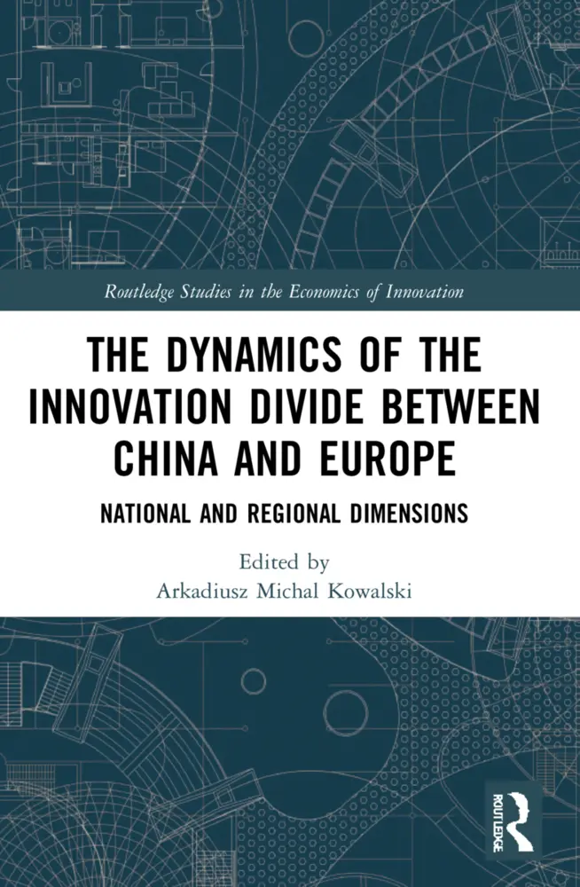 Cover: 9781032057620 | The Dynamics of the Innovation Divide between China and Europe | Buch