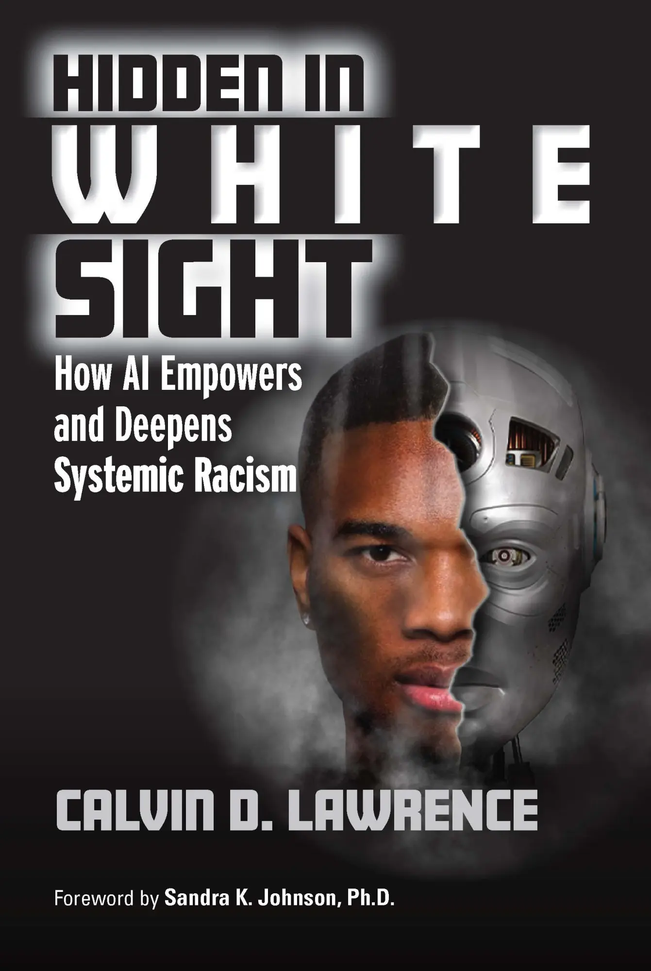 Cover: 9781032437620 | Hidden in White Sight | How AI Empowers and Deepens Systemic Racism