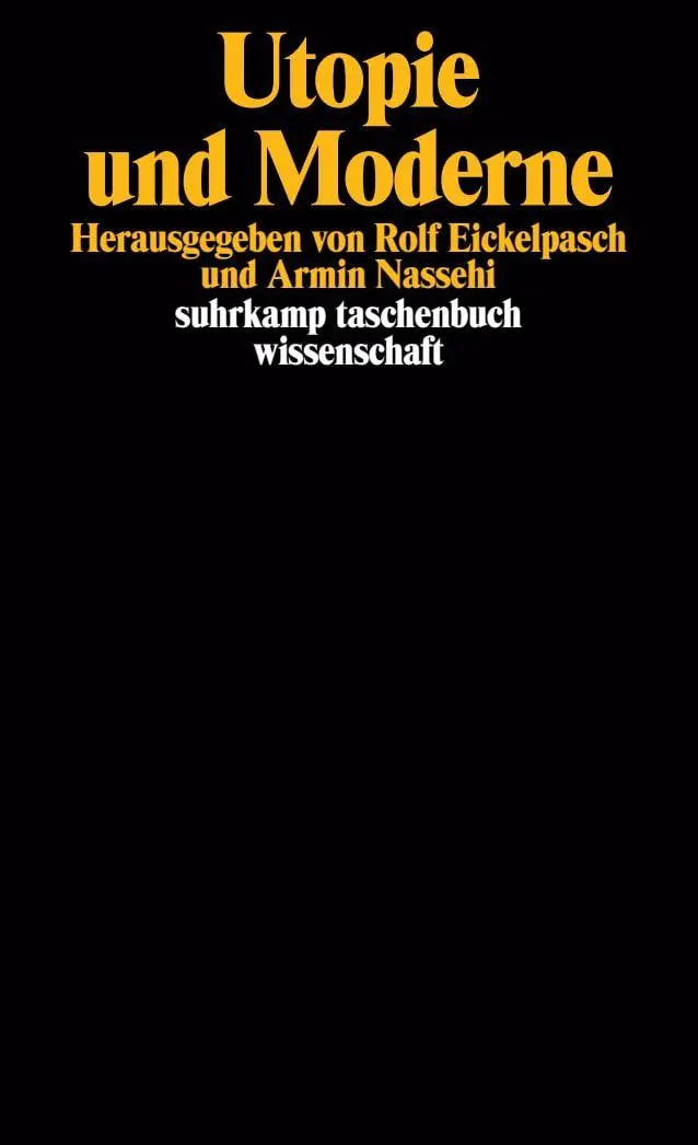Cover: 9783518287620 | Utopie und Moderne | Armin Nassehi (u. a.) | Taschenbuch | 287 S.