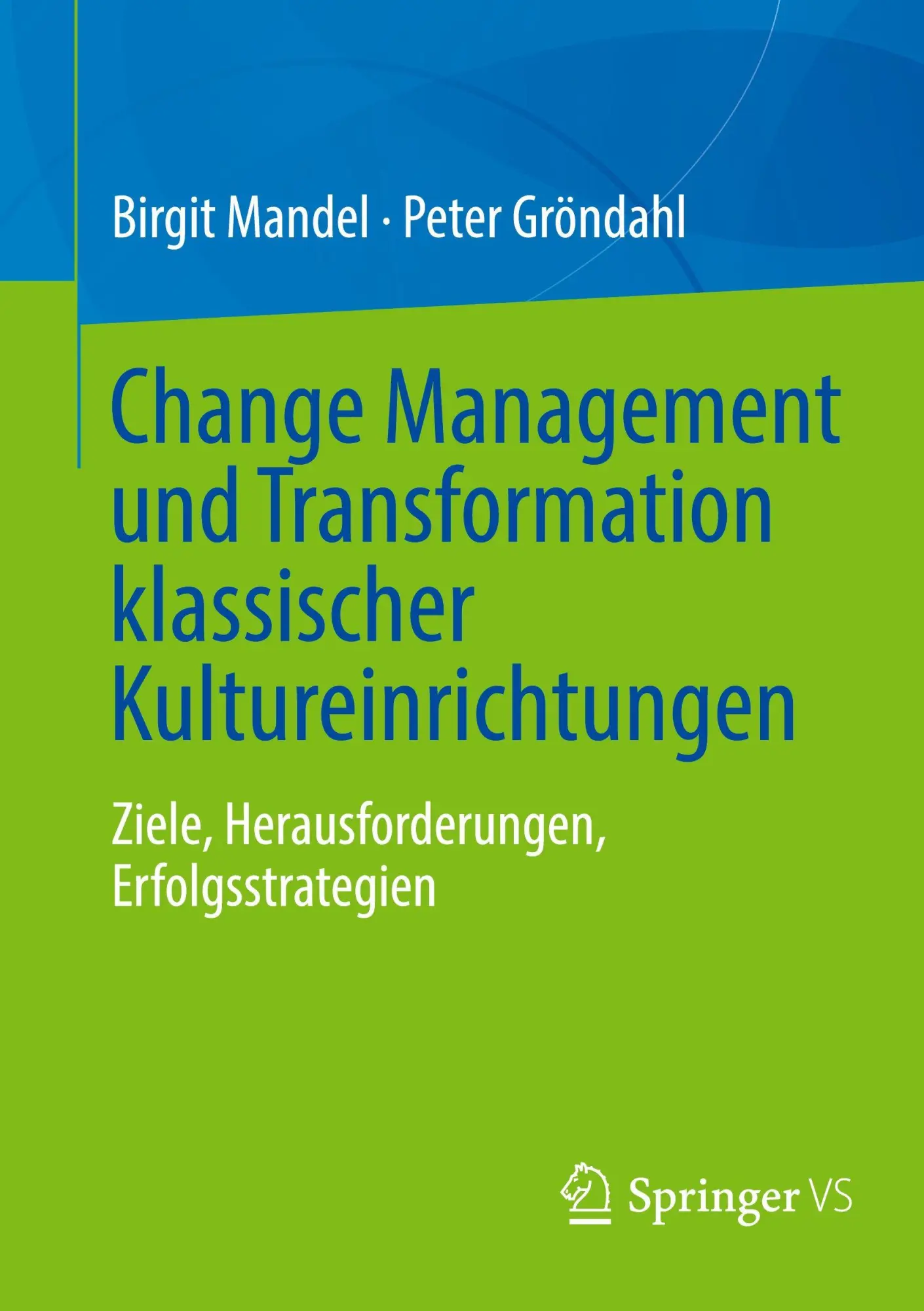 Cover: 9783658497620 | Change Management und Transformation klassischer Kultureinrichtungen