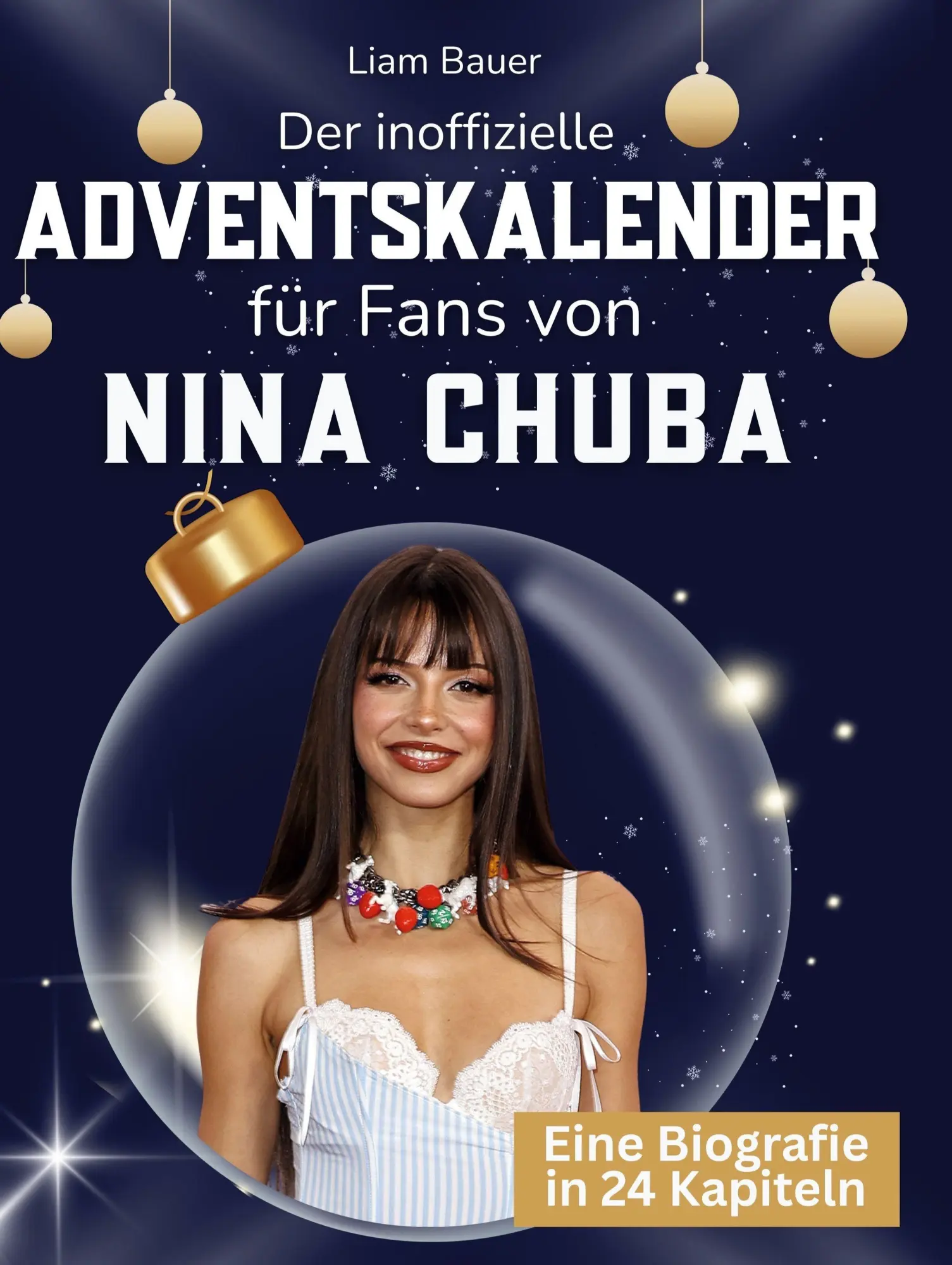 Cover: 9783695337620 | Der inoffizielle Adventskalender für Fans von Nina Chuba | Liam Bauer