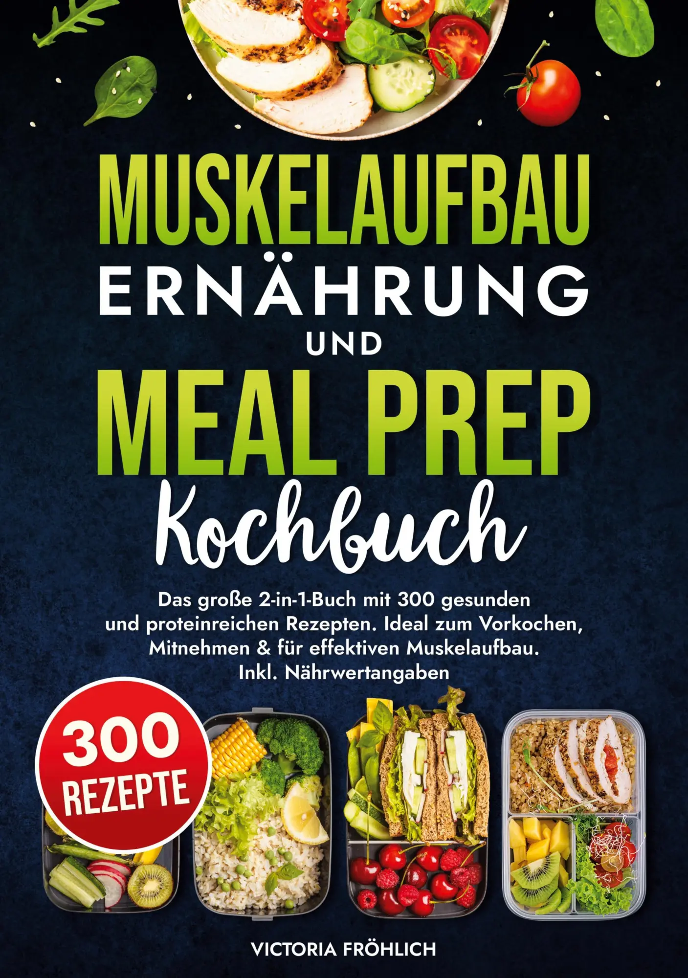 Cover: 9783759237620 | Muskelaufbau Ernährung und Meal Prep Kochbuch | Victoria Fröhlich