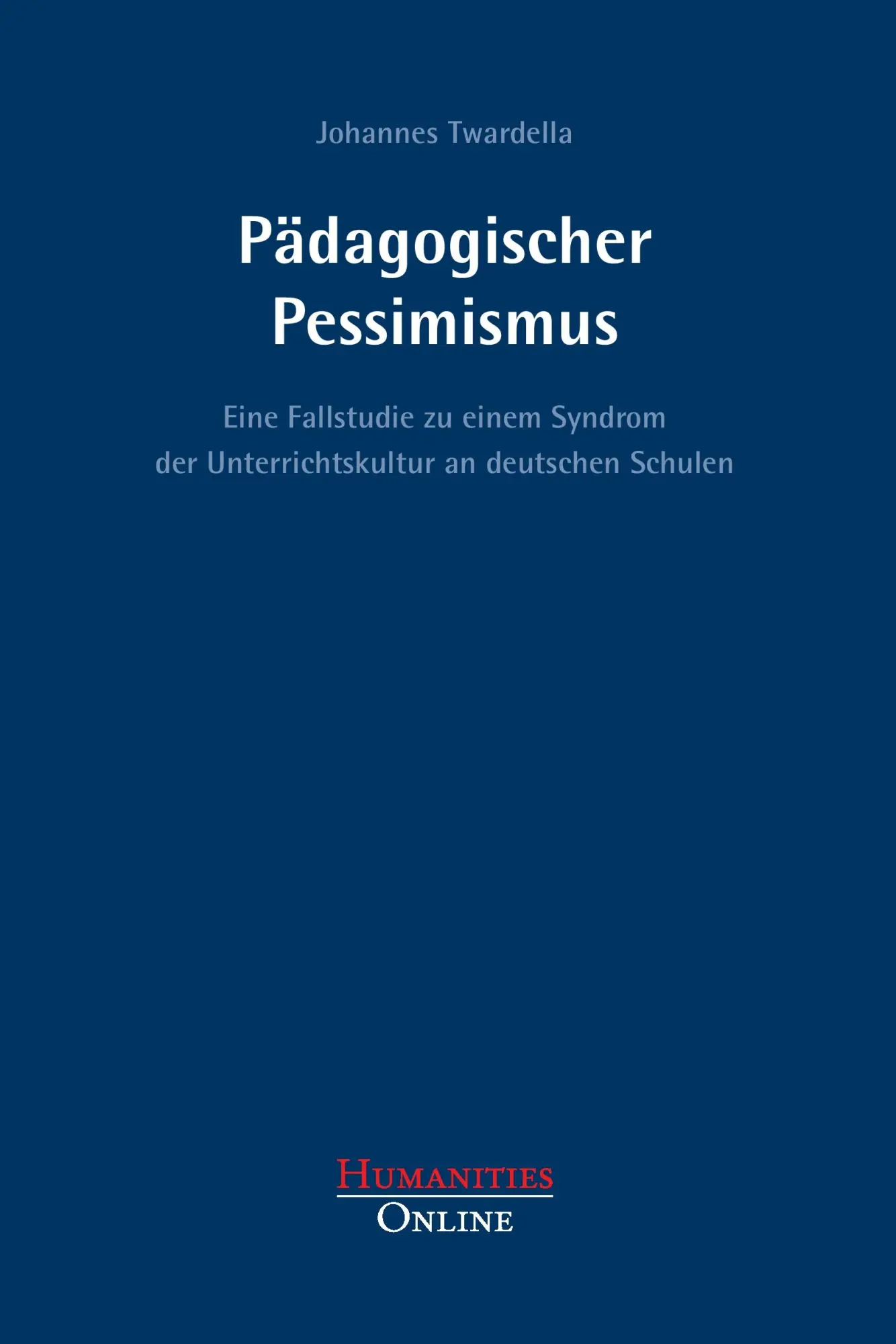 Cover: 9783934157620 | Pädagogischer Pessimismus | Johannes Twardella | Taschenbuch | 116 S.