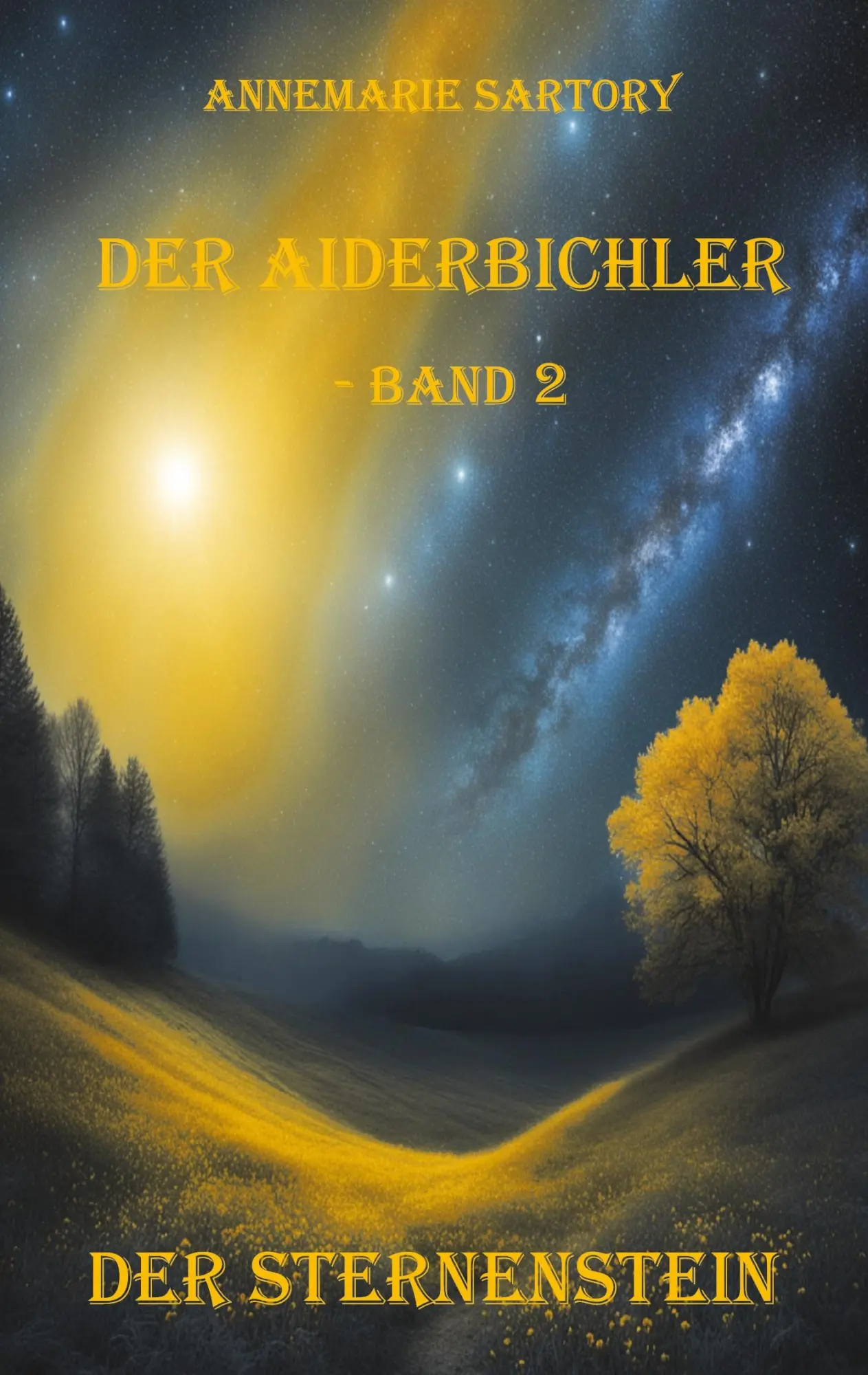 Cover: 9783988857620 | Der Sternenstein | Der Aiderbichler - Band 2 | Annemarie Sartory