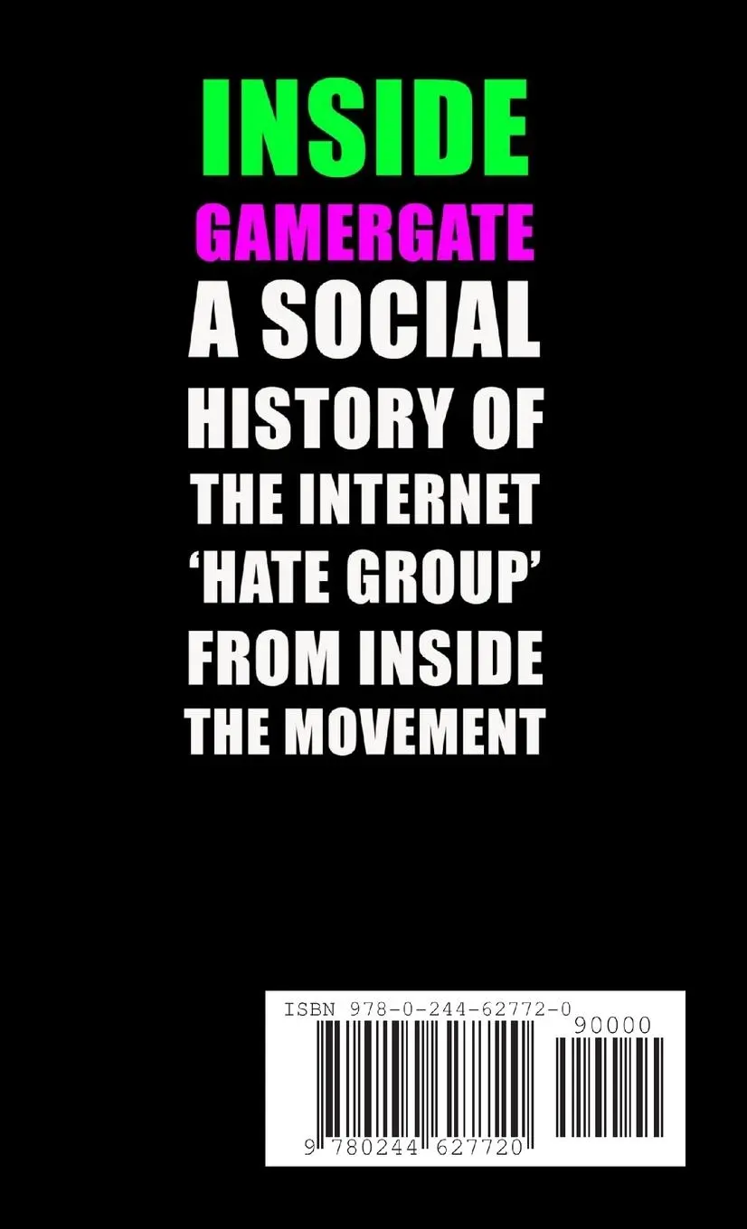 Rückseite: 9780244627720 | Inside Gamergate | A Social History of the Gamer Revolt | Desborough