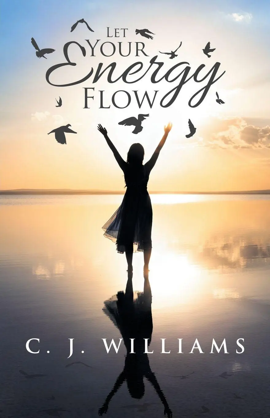 Cover: 9781504377720 | Let Your Energy Flow | C. J. Williams | Taschenbuch | Englisch | 2017