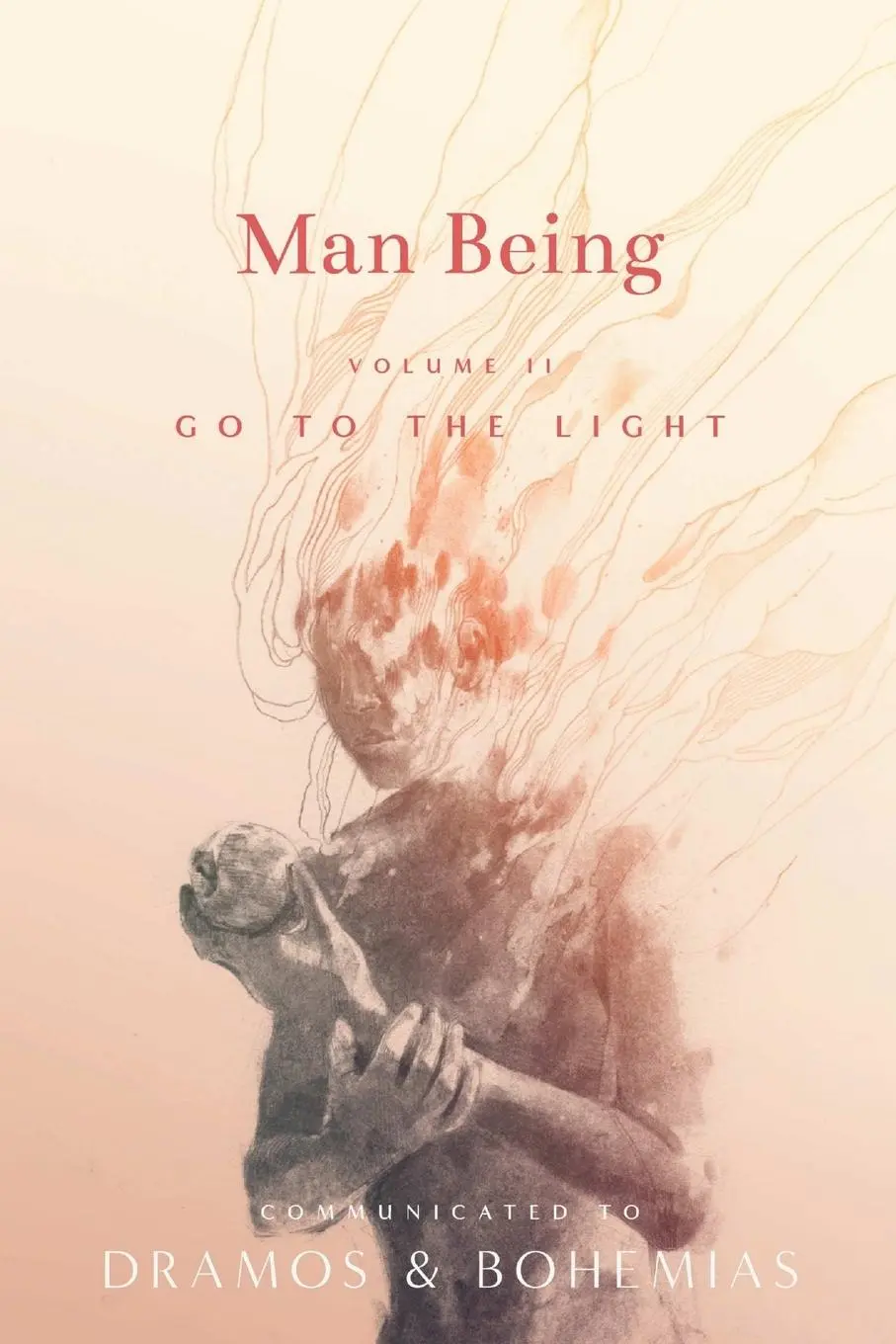 Cover: 9781999177720 | Man Being Volume 2 | Go to the Light | Dramos &amp; Bohemias | Taschenbuch