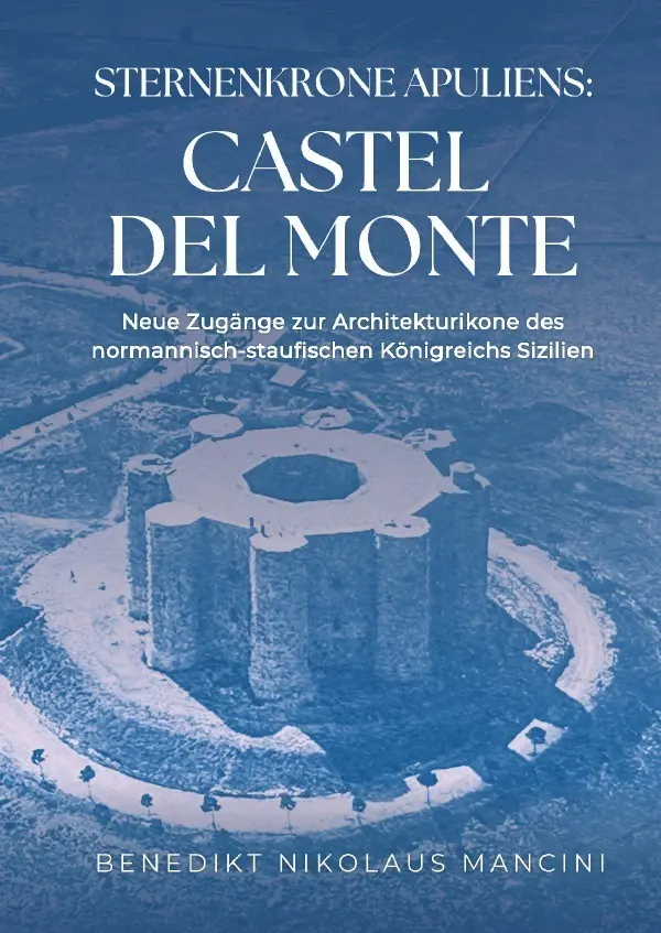 Cover: 9783819097720 | Sternenkrone Apuliens: Castel del Monte | Benedikt Mancini | Buch