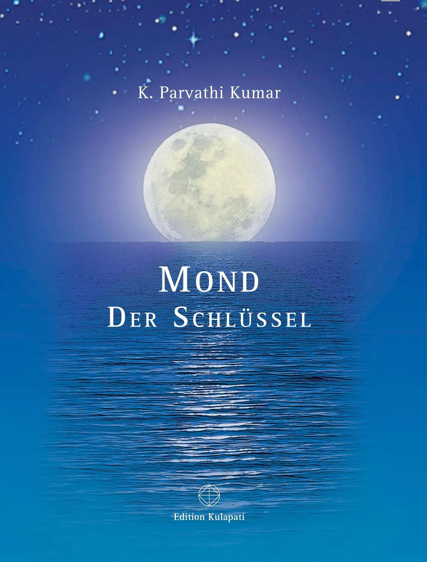 Cover: 9783930637720 | Mond - Der Schlüssel | K. Parvathi Kumar | Buch | Deutsch | 2017