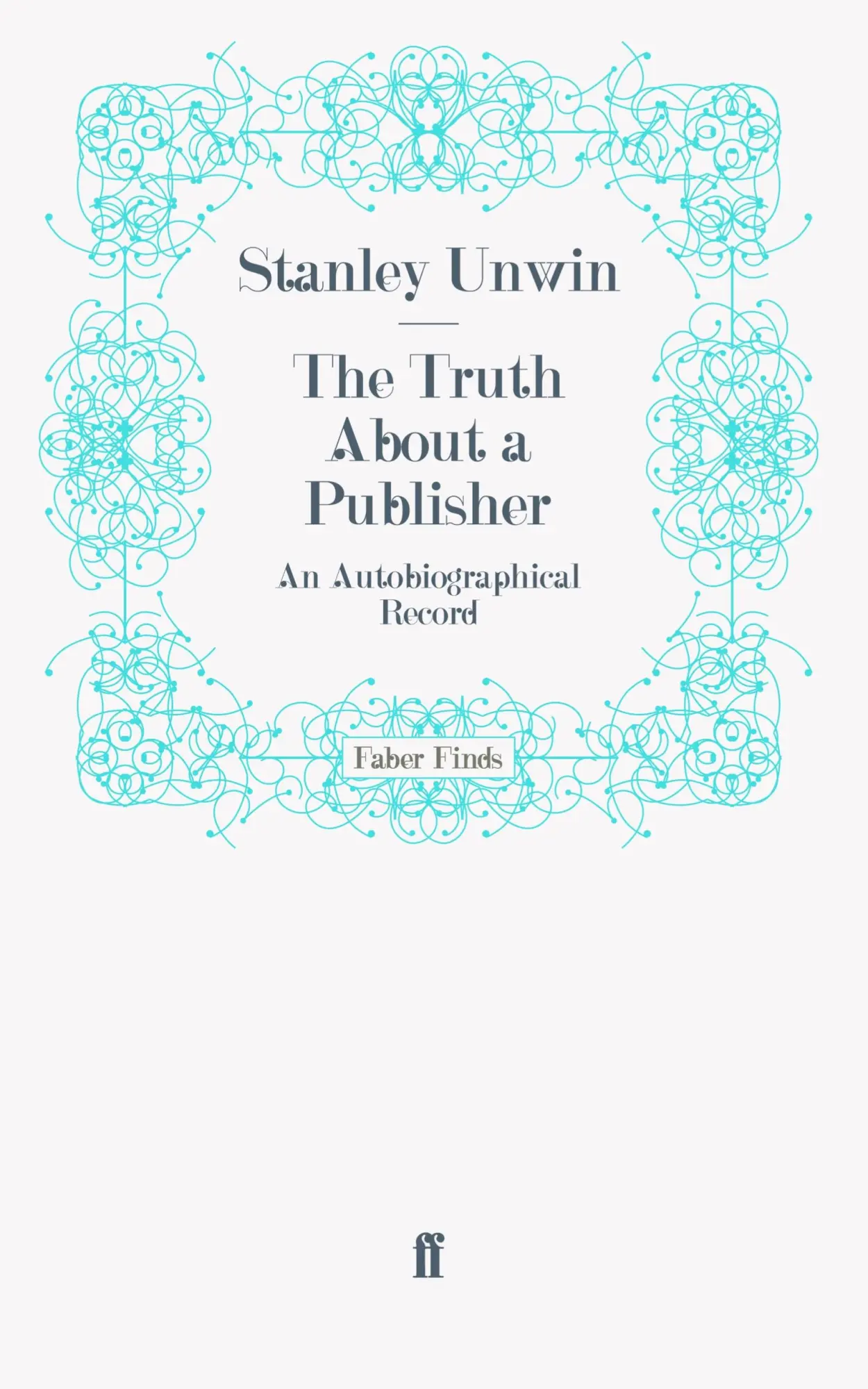 Cover: 9780571247820 | The Truth About a Publisher | Taschenbuch | 478 S. | Englisch | 2011