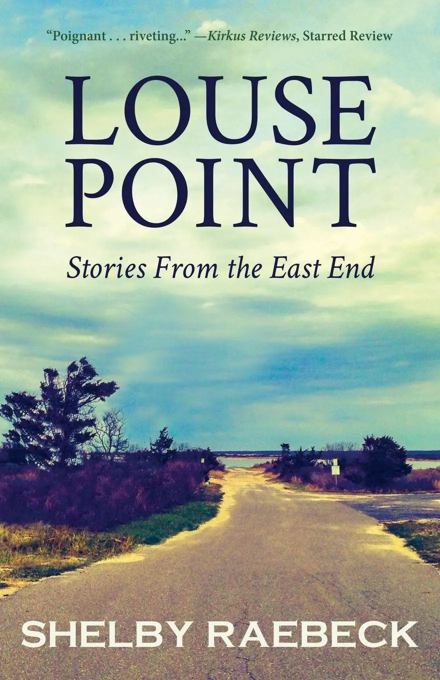 Cover: 9781662917820 | Louse Point | Stories From the East End - 2nd Edition | Shelby Raebeck
