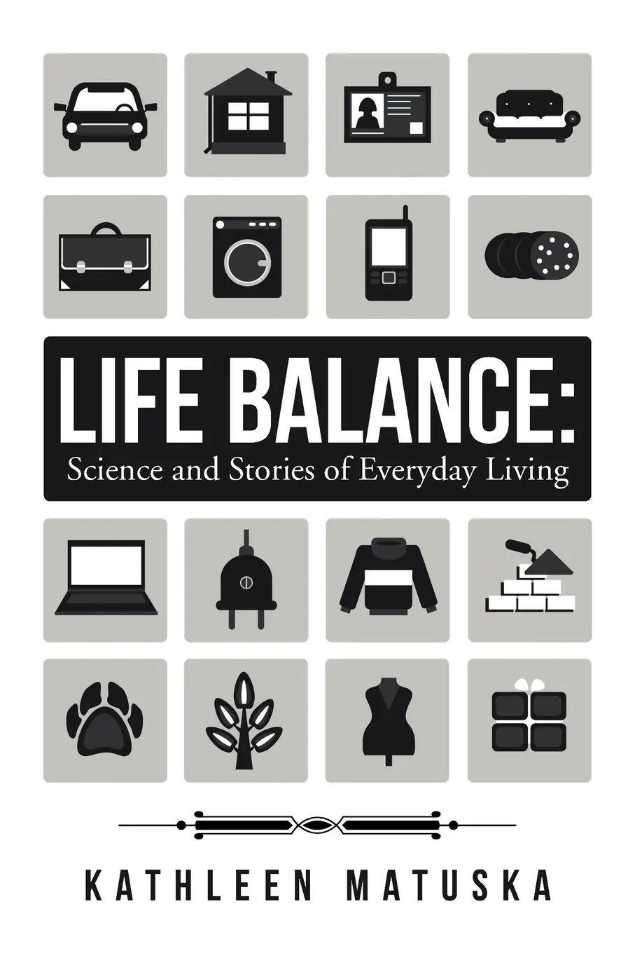 Cover: 9781504357920 | Life Balance | Science and Stories of Everyday Living | Matuska | Buch