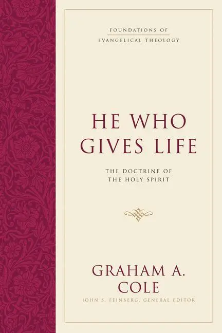 Cover: 9781581347920 | He Who Gives Life | The Doctrine of the Holy Spirit | Graham A Cole