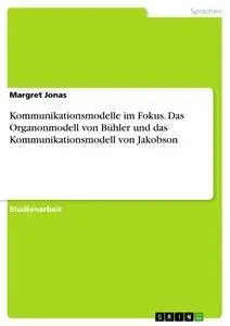Cover: 9783638597920 | Kommunikationsmodelle im Fokus. Das Organonmodell von Bühler und...