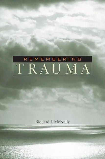 Cover: 9780674018020 | Remembering Trauma | Richard J Mcnally | Taschenbuch | Englisch | 2005