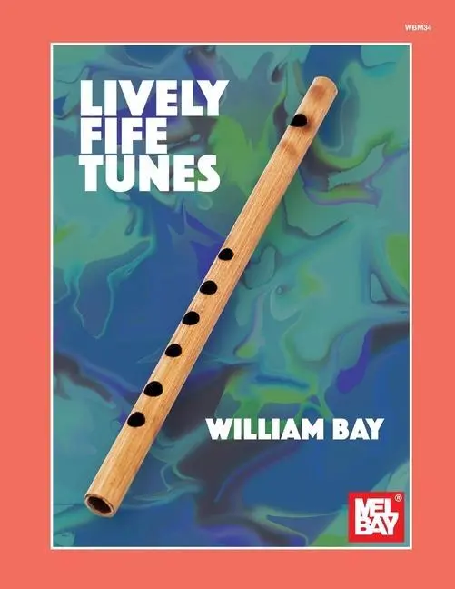 Cover: 9780999698020 | Lively Fife Tunes | William Bay | Taschenbuch | Buch | Englisch | 2018