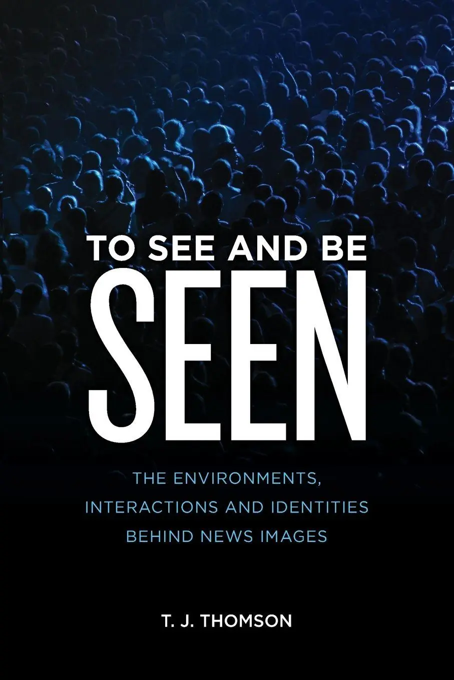 Cover: 9781538148020 | To See and Be Seen | T. J. Thomson | Taschenbuch | Englisch | 2022