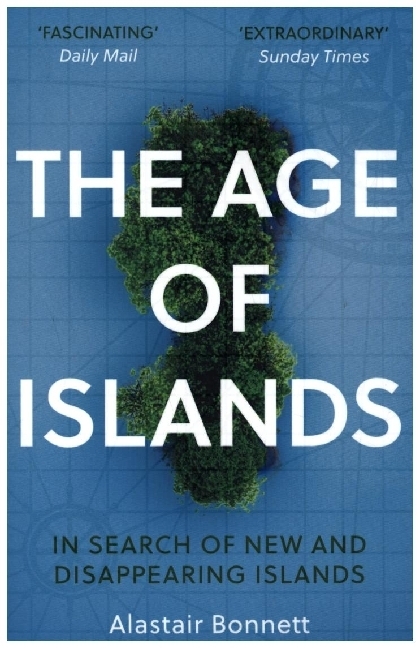 Cover: 9781786498120 | The Age of Islands | In Search of New and Disappearing Islands | Buch