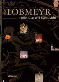 Cover: 9783205988120 | Lobmeyr 1823 | Helles Glas und klares Licht | Andreas/Peter Rath Rath