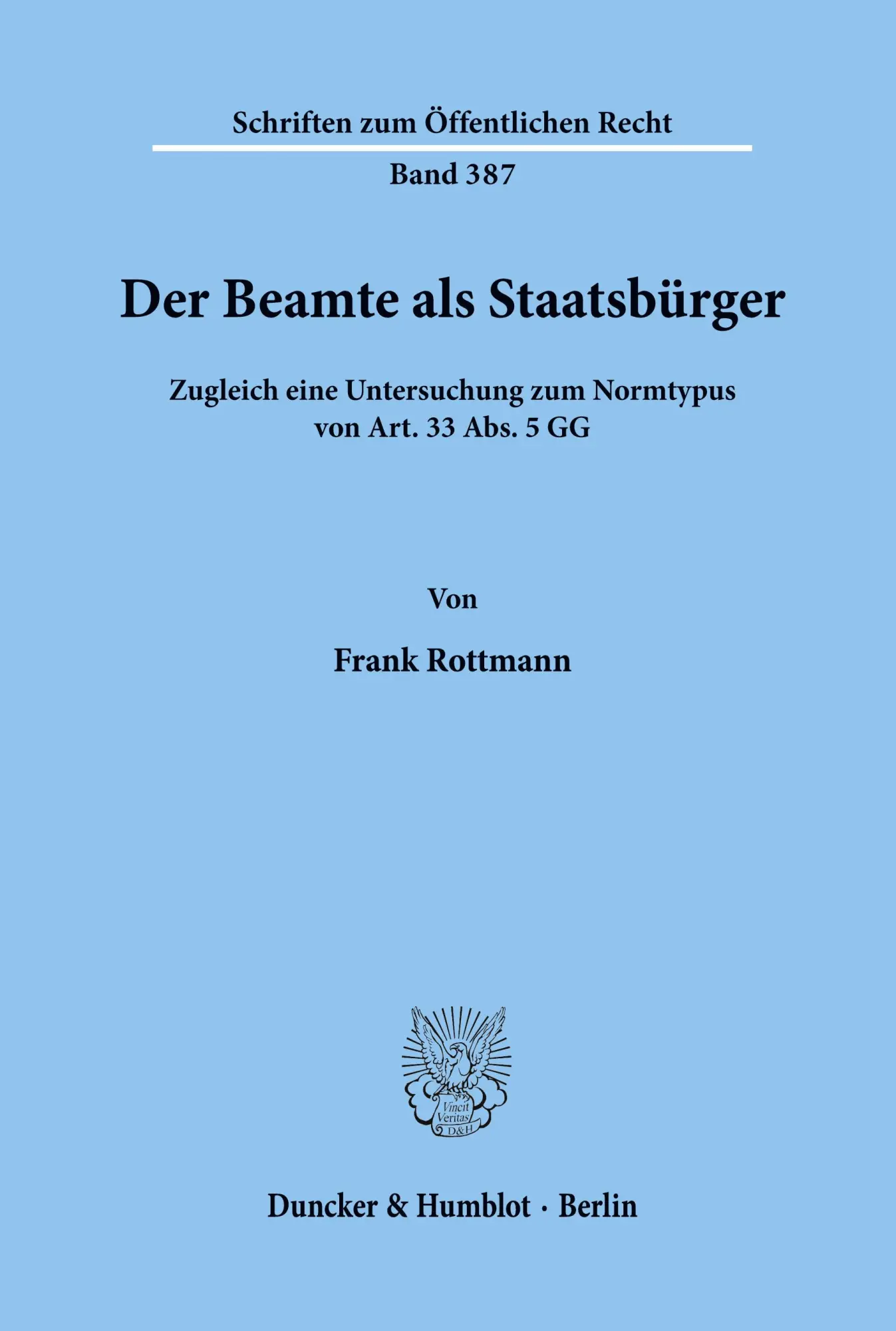 Cover: 9783428048120 | Der Beamte als Staatsbürger. | Frank Rottmann | Taschenbuch | 280 S.
