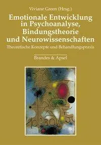 Cover: 9783860998120 | Emotionale Entwicklung in Psychoanalyse, Bindungstheorie und...