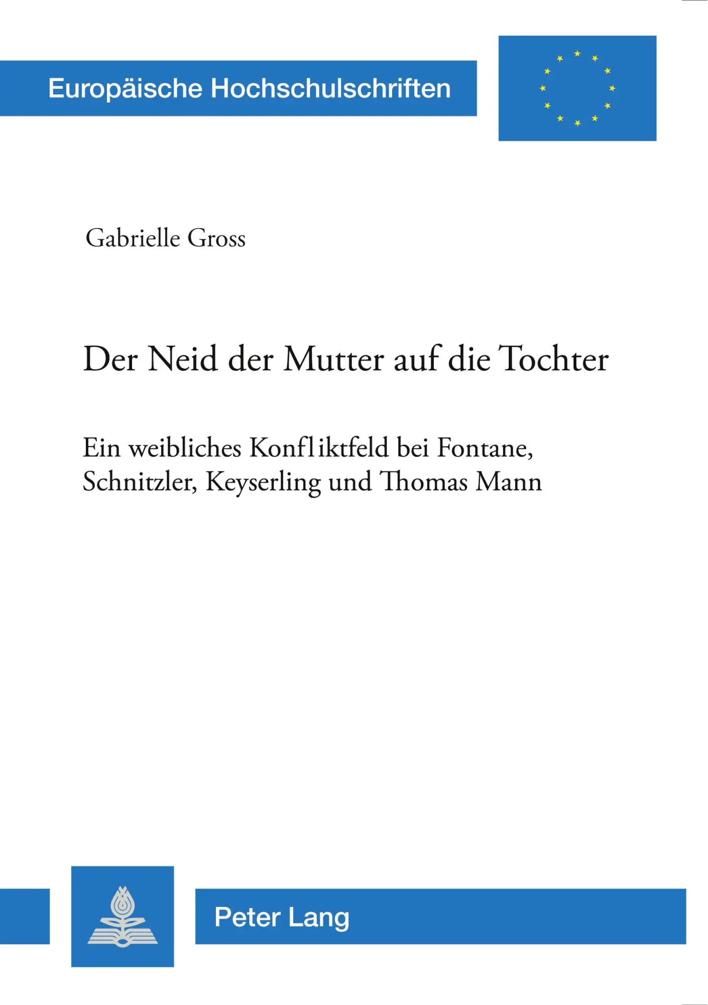 Cover: 9783906768120 | Der Neid der Mutter auf die Tochter | Gabrielle Gross | Taschenbuch