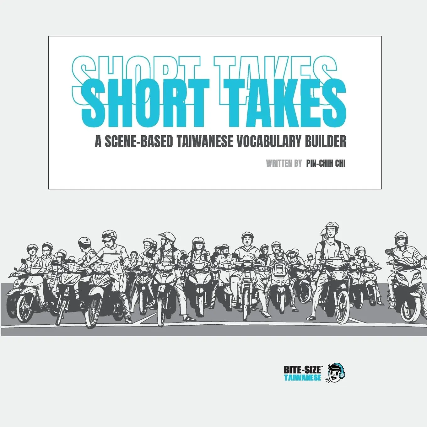 Cover: 9780996398220 | Short Takes | A Scene-based Taiwanese Vocabulary Builder | Chi | Buch