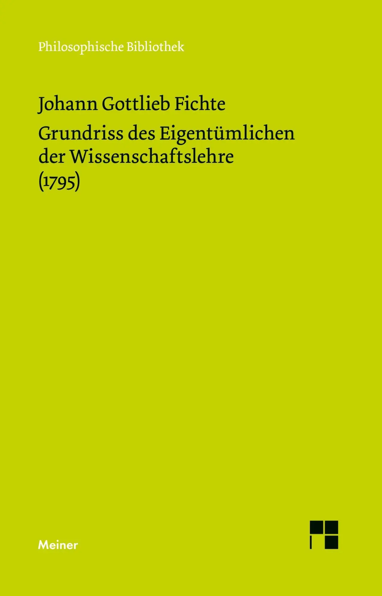 Cover: 9783787348220 | Grundriss des Eigentümlichen der Wissenschaftslehre | Fichte | Buch