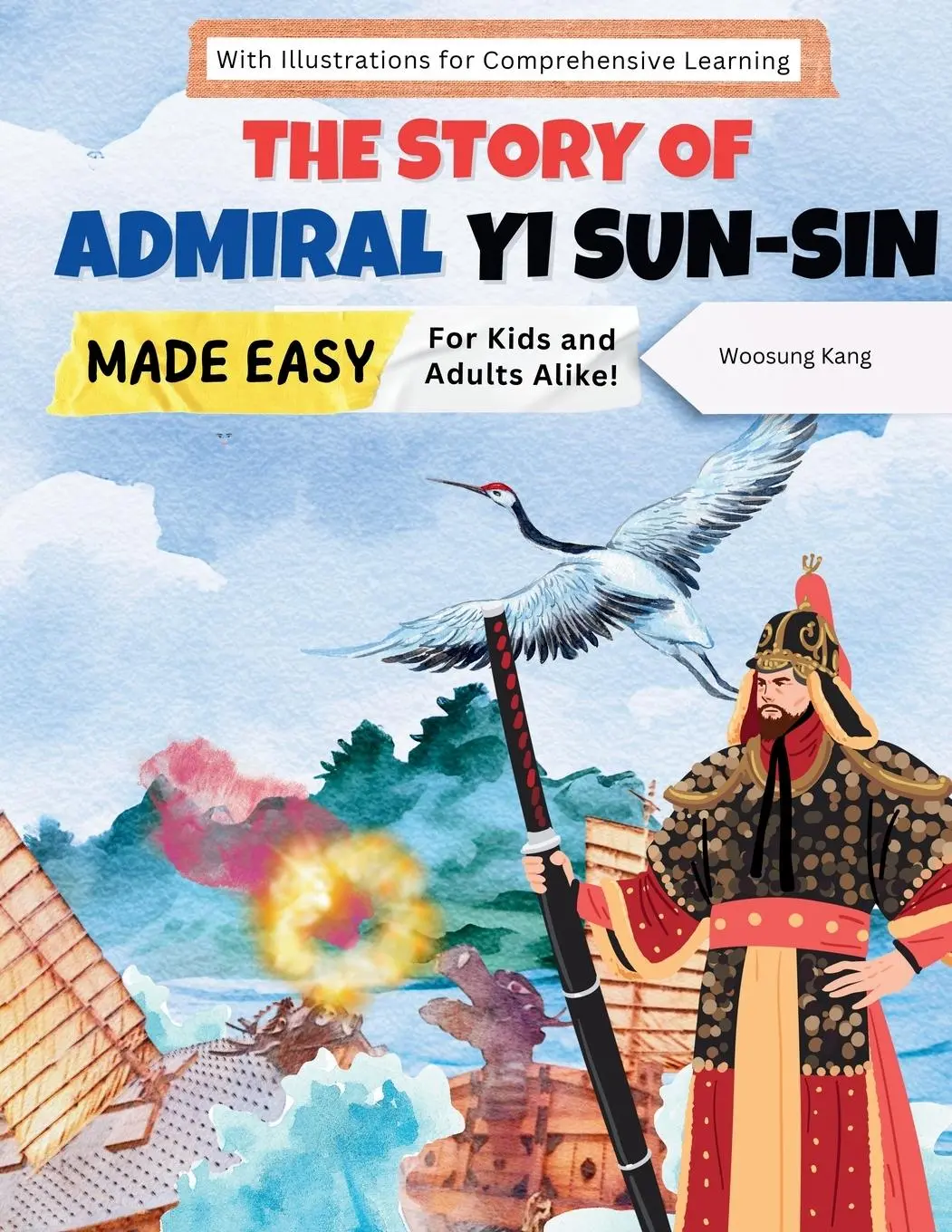 Cover: 9791193438220 | The Story of Admiral Yi Sun-sin Made Easy | Woosung Kang | Taschenbuch