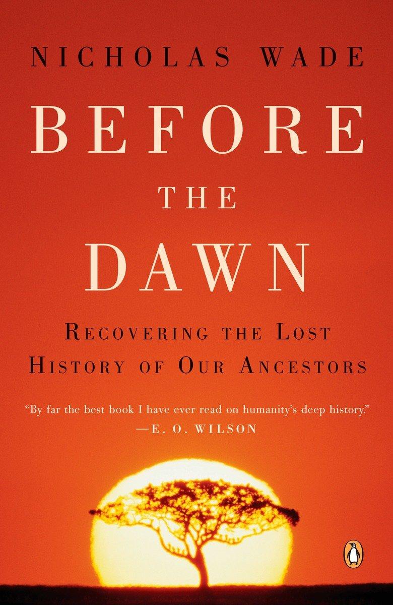 Before the Dawn: Recovering the Lost History of Our Ancestors | Nicholas Wade | Taschenbuch | Englisch | 2007 | PENGUIN GROUP | EAN 9780143038320 - Wade, Nicholas